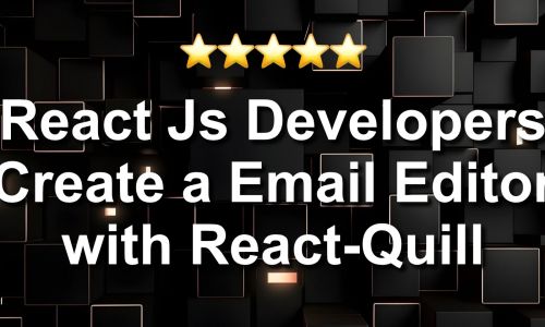 React Js Developers Create a Email Editor with React-Quill